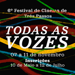 Inscrições encerram dia 12 de julho, amanhã. Informações pelo site www.cinematrespassos.com.br e ww.cinematrespassos.com.br Fotos: Divulgação 